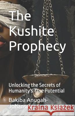 The Kushite Prophecy Bo Anugah-Johansen Bakiba Anugah-Johansen 9788785444042 Amaantara