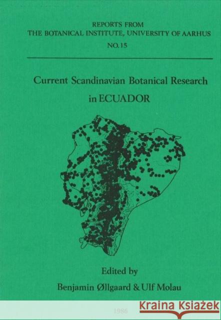 Current Scandinavian Botanical Research in Ecuador Ulf Molau, Benjamin Øllgaard 9788787600194 Aarhus University Press