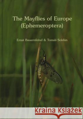 The Mayflies of Europe (Ephemeroptera) E Bauernfeind 9788788757453 0