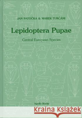 Lepidoptera Pupae. Central European Species (2 Vols.) Jan Patocka Marek Turcani 9788788757477 Apollo Books