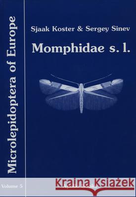 Momphidae S.L.: (Momphidae, Batrachedridae, Stathmopodidae, Agonoxenidae, Cosmopterigidae, Chrysopeleiidae) Kooster, Sjaak 9788788757668