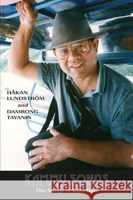 Kammu Songs: The Songs of Kam Raw Håkan Lundström   9788791114243