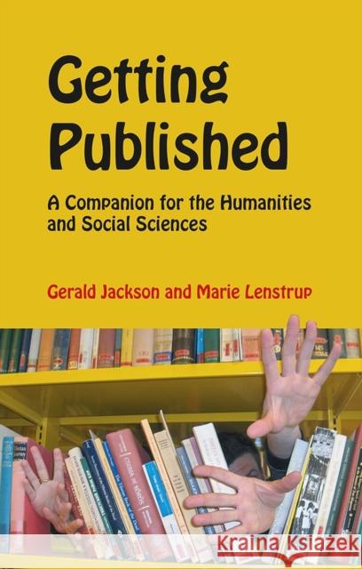 Getting Published: A Companion for the Humanities and Social Sciences Gerald Jackson 9788791114762