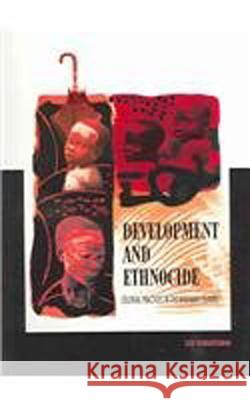 Development and Ethnocide: Colonial Practices in the Andaman Islands Sita Venkateswar 9788791563041 IWGIA