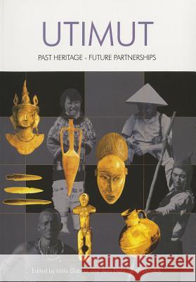 Utimut: Past Heritage - Future Partnerships Mille Gabriel Jens Dahl 9788791563454 IWGIA