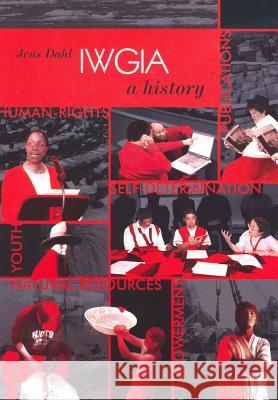 Iwgia - A History Jens Dahl 9788791563522