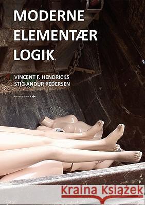 Moderne Elementær Logik Hendricks, Vincent F. 9788792130389