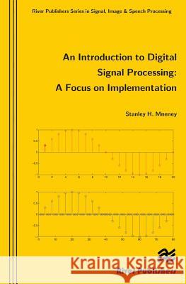 An Introduction to Digital Signal Processing Stanley Mneney 9788792329127 