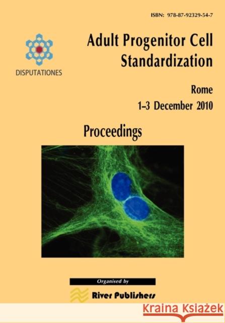 Adult Progenitor Cell Standardization-Proceedings Paolo D 9788792329547 River Publishers