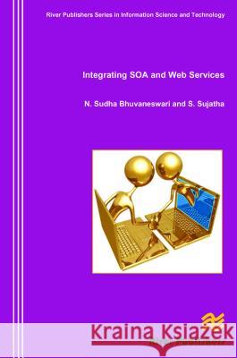 Integrating Soa and Web Services Bhuvaneswari, N. Sudha 9788792329653