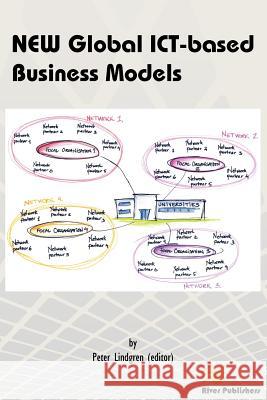 New Global Ict-Based Business Models Peter Lindgren 9788792329769 River Publishers