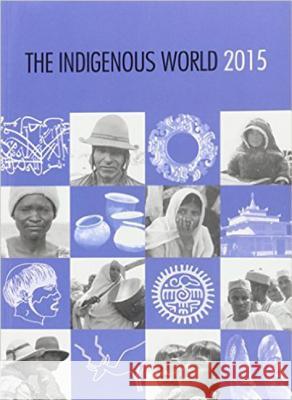 The Indigenous World 2015  9788792786524 IWGIA