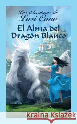El Alma del Dragón Blanco Eriqa Queen, Ricardo Robles, Begoña Landi Pienaar 9788792980809