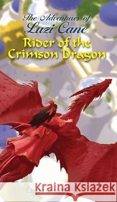 Rider of the Crimson Dragon Eriqa Queen Erik Istrup Ricardo Robles 9788792980854 Erik Istrup