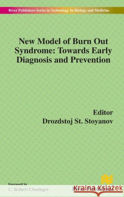 New Model of Burn Out Syndrome: Towards Early Diagnosis and Prevention Drozdstoj Stoyanov   9788793102705