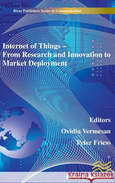 Internet of Things Applications - From Research and Innovation to Market Deployment Vermesan, Ovidiu 9788793102941 River Publishers