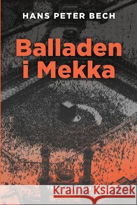 Balladen i Mekka Hans Peter Bech   9788793116573