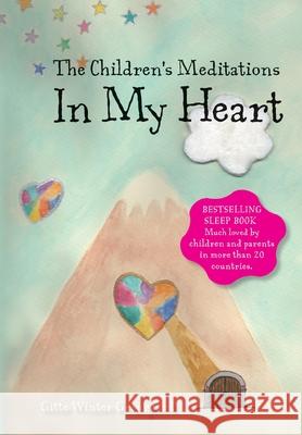 The Children's Meditations In my Heart: A book in the series The Valley of Hearts Gitte Winter Graugaard Elsie Ralston 9788793210653 Room for Reflection