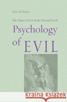 Psychology of Evil Kim Michaels 9788793297005 More to Life Publishing