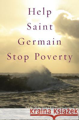 Help Saint Germain Stop Poverty Kim Michaels 9788793297333
