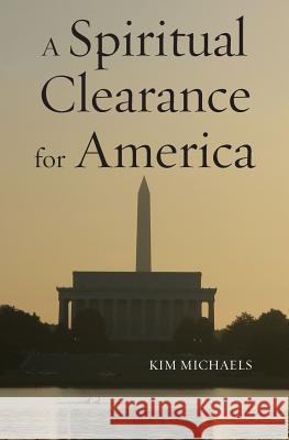 A Spiritual Clearance for America Kim Michaels 9788793297616