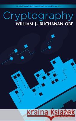 Cryptography William J. Buchanan 9788793379107 River Publishers
