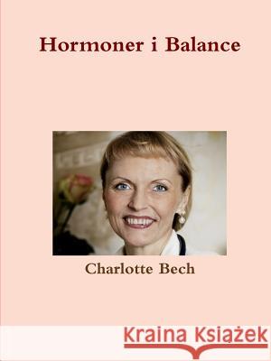 Hormoner i Balance Charlotte Bech 9788793391055