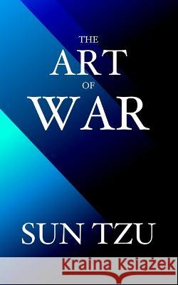 The Art of War: A New Translation Sun Tzu, Filibooks 9788793494107 Filibooks APS