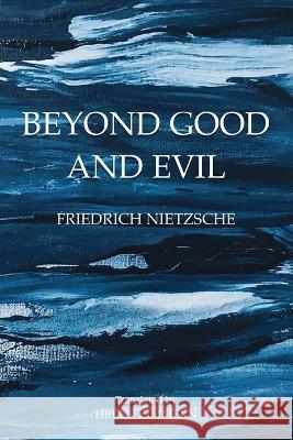 Beyond Good and Evil: Prelude to a Philosophy of the Future Friedrich Wilhelm Nietzsche Helen Zimmern 9788793494442 Fili Public