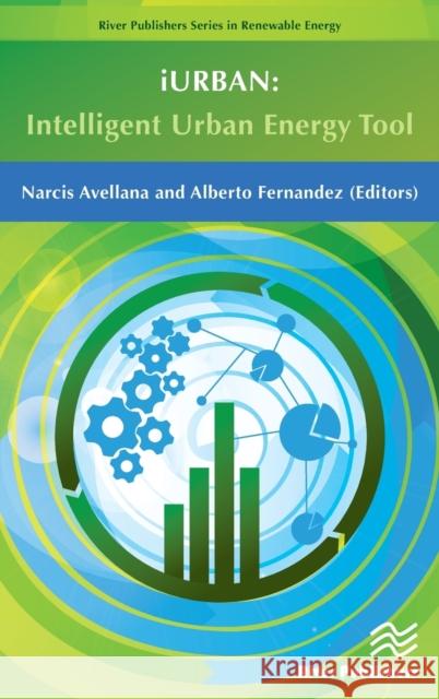 Iurban: Intelligent Urban Energy Tool Avellana, Narcis 9788793519107 River Publishers