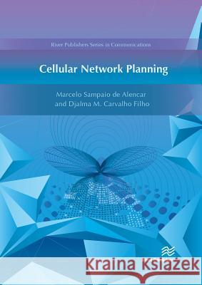 Cellular Network Planning Marcelo Sampai Djalma D 9788793519220 River Publishers