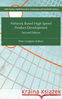 Network Based High Speed Product Development Peter Lindgren 9788793519275 River Publishers