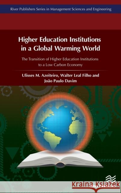 Higher Education Institutions in a Global Warming World Azeiteiro, Ulisses 9788793609204 River Publishers