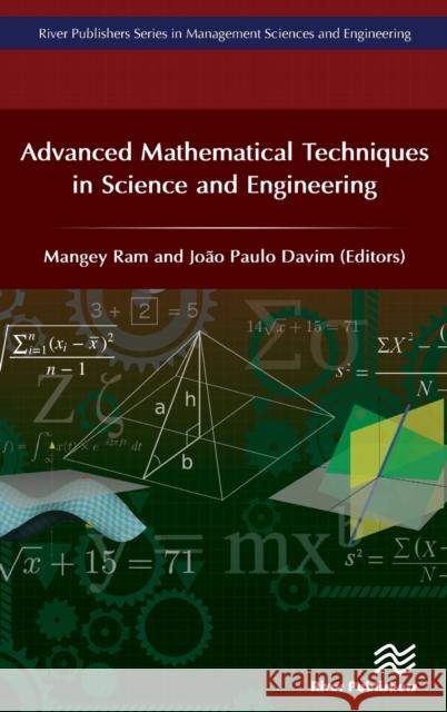 Advanced Mathematical Techniques in Science and Engineering Mangey Ram Joao Paulo Davim 9788793609341 River Publishers