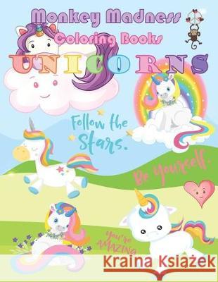 Unicorns: Super Cute Coloring Book for Girls Ages 4 - 10 Monkey Madness 9788793922037