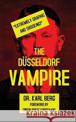 The Düsseldorf Vampire Berg, Karl 9788793987005 Korsgaard Publishing