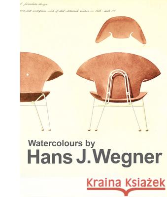 Watercolours by Hans J. Wegner: The artistic dimensions in his work Anne Blond 9788794102568 Strandberg Publishing