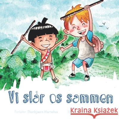 Vi slår os sammen Hartelius, Thorbjørn 9788794135047 Tinykingdompress