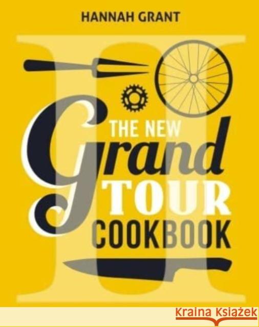 The Grand Tour Cookbook 2.0 Hannah Grant 9788794190206