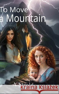 To Move a Mountain A Skjold 9788794302920 Mill House Publishers
