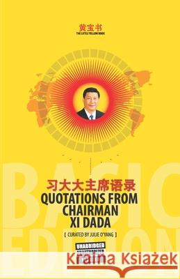 The Little Yellow Book Quotations from Chairman Xi Dada (BASIC EDITION) Fernando Eloy Julie Oyang 9788797108635 Maisoriente Ltd.