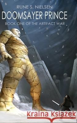 Doomsayer Prince: The Artifact War Book One Nielsen, Rune S. 9788797163344 971633