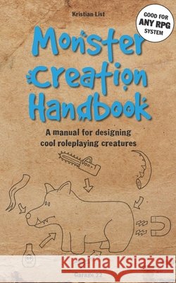 Monster Creation Handbook: A manual for designing cool roleplaying creatures Kristian List 9788797252017