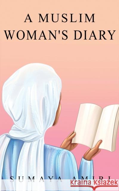 A Muslim Woman's Diary Sumaya Amiri 9788797278406 Dbc