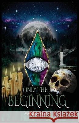 Only The Beginning Maria Ashen 9788797299807 Maria E. L. Thomassen