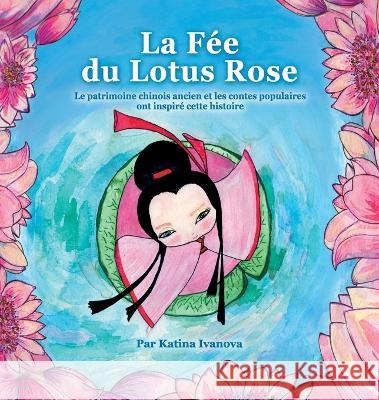 La Fée du Lotus Rose Katina Ivanova 9788797377147 Katina Ivanova