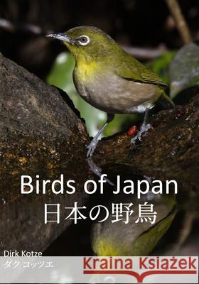 Birds of Japan Dirk Kotze Suzette O'Connell 9788797512104 Dirk Corneulius Kotze