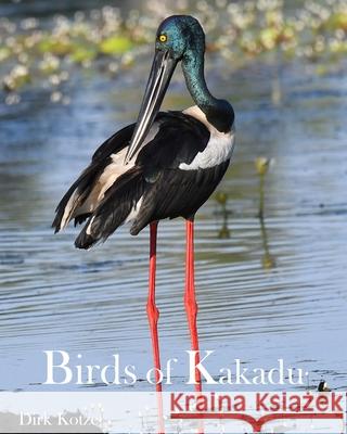 Birds of Kakadu Dirk Kotze Suzette O'Connell 9788797512128 Dirk Corneulius Kotze
