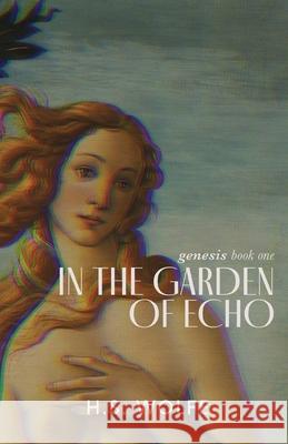 In The Garden of Echo H. S. Wolfe 9788797604304 H.S. Wolfe