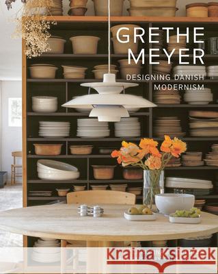 Grethe Meyer: Designing Danish Modernism Grethe Meyer 9788797609811 Grethe Meyer Design